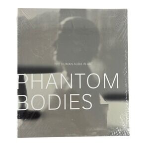 Phantom‎ Bodies The Human Aura in Art NEW